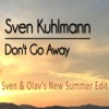 Don't Go Away (Sven & Olav's New Summer Edit) - Single