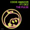 The Pulse (feat. DEZ) - Eddie Amador lyrics