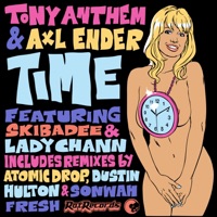 Time (feat. Skibadee & Lady Chann) - EP - Tony Anthem & Axl Ender