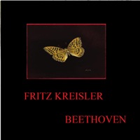 Fritz Kreisler - Beethoven - Fritz Kreisler & Franz Rupp