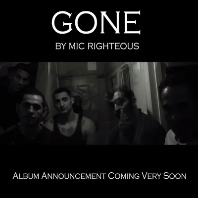 Escucha Gone - Single de Mic Righteous.