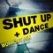 Shut Up and Dance - Groove Academy lyrics