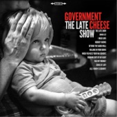 Government Cheese - The Late Show