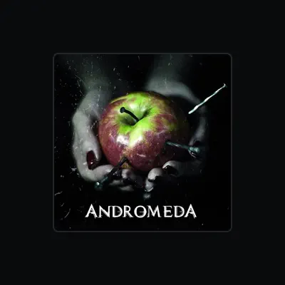 Listen to Andromeda, watch music videos, read bio, see tour dates & more!