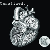 Love Like Hate - Unnoticed