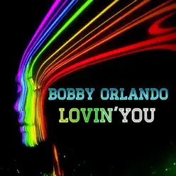 Lovin' You - Single - Bobby Orlando