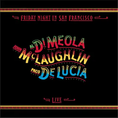 Friday Night In San Francisco (Live) - John McLaughlin Friday Night In San Francisco (Live) - John McLaughlin