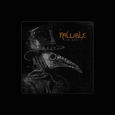 Listen to Fallible, watch music videos, read bio, see tour dates & more!