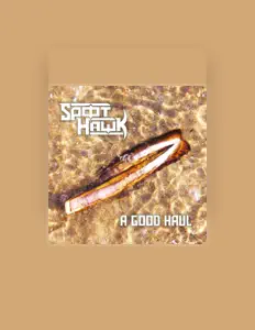 收听 Spoot Hawk、观看音乐视频、阅读小传、查看巡演日期等 ！