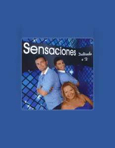 Listen to Sensaciones, watch music videos, read bio, see tour dates & more!