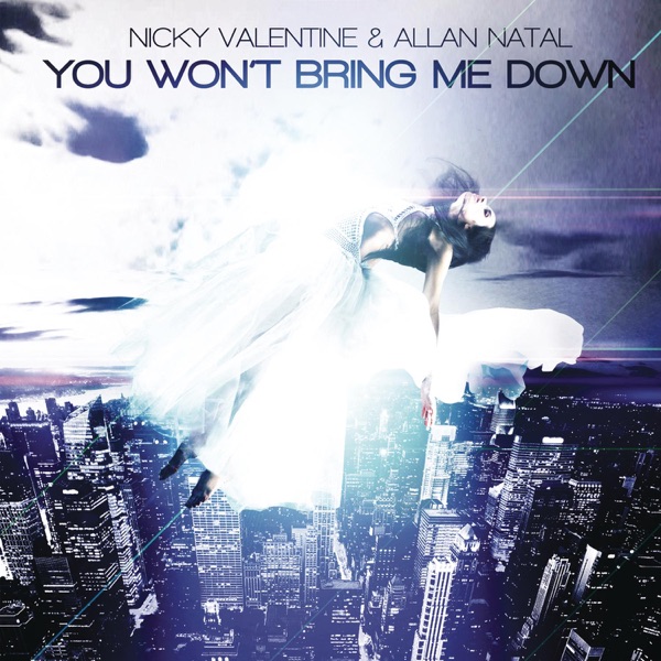 You Won't Bring Me Down (Remixes) [feat. Allan Natal]