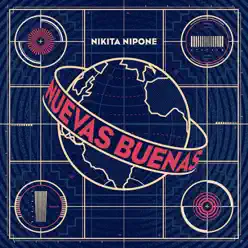 Nuevas Buenas - Nikita Nipone