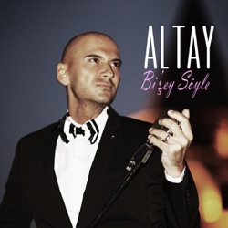 Altay - Bi'şey Söyle
