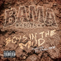 Boys in the Mud (feat. DJ Magic Mike) - Single - Bama Boys