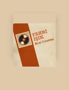 Fahri Işık dinle, müzik videolarını izle, biyografisini oku, tur tarihlerini ve daha fazlasını gör!