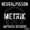 Metrik - Neuralpoison lyrics