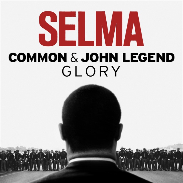 Common & John Legend - Glory (From the Motion Picture "Selma")