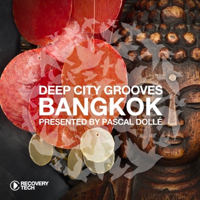 Deep City Groove Bangkok - Presented by Pascal Dollé