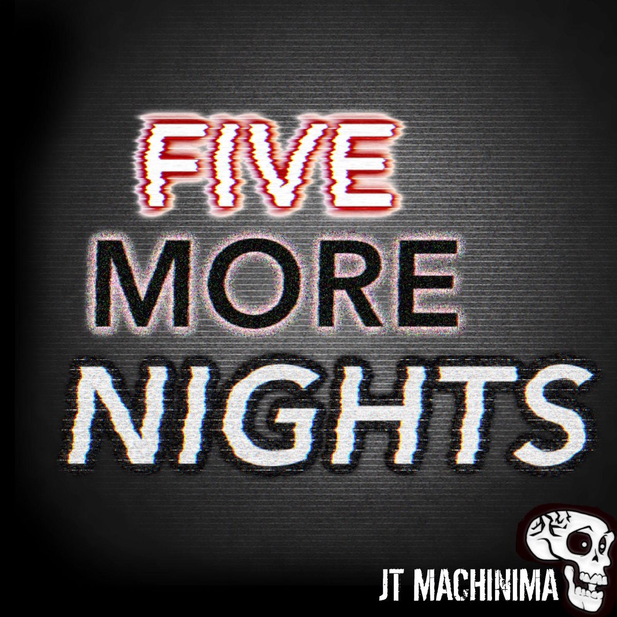 Английская песня nights. Five more Nights. JT_Machinima_-_Five_more_Nights. Песня Five more Nights. Five more Nights JT Music.
