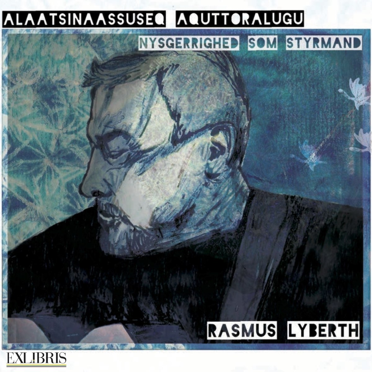 ‎Alaatsinaassuseq Aquttoralugu/Nysgerrighed Som Styrmand - Album By ...