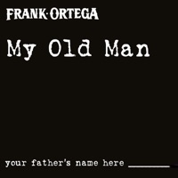 My Old Man - Single - Frank Ortega