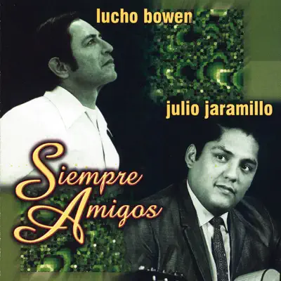 Siempre Amigos - Julio Jaramillo