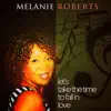 Melanie Roberts - Let's Take the Time to Fall in Love