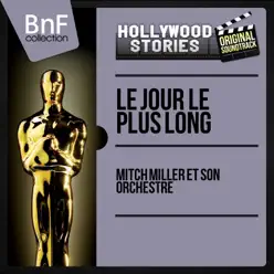 Le jour le plus long (Original Motion Picture Soundtrack, Mono Version) - EP - Mitch Miller & His Orchestra Le jour le plus long (Original Motion Picture Soundtrack, Mono Version) - EP - Mitch Miller & His Orchestra