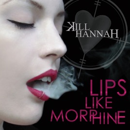 I want a girl with lips like morphine