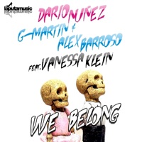 We Belong (feat. Vanessa Klein) - Single - Dario Nuñez, G-Martin & Alex Barroso
