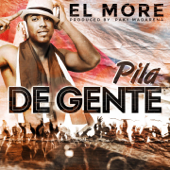 Pila de Gente (Produced by Paky Madarena) - El More