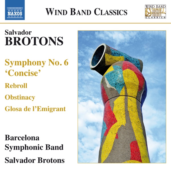 Brotons: Works for Symphonic Band