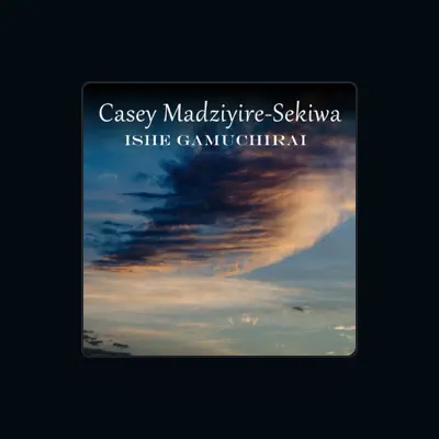 Listen to Casey Madziyire Sekiwa, watch music videos, read bio, see tour dates & more!