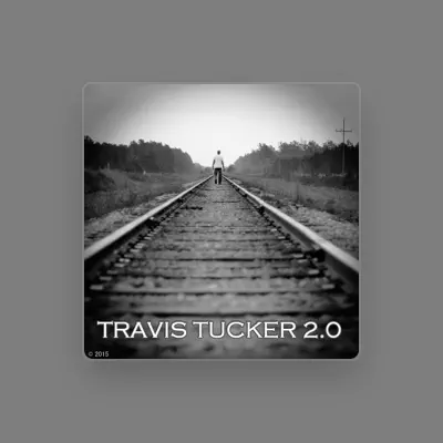Listen to Travis Tucker, watch music videos, read bio, see tour dates & more!