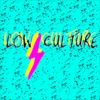 Low Culture - EP