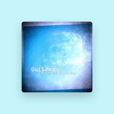 Listen to Gigi Sabrina, watch music videos, read bio, see tour dates & more!