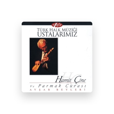 Listen to Hamit Çine, watch music videos, read bio, see tour dates & more!