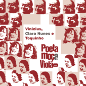 Moça, Poeta e Violão (feat. Clara Nunes & Toquinho) - Vinicius de Moraes