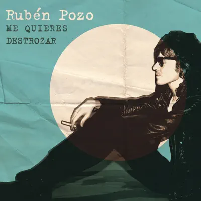 Me Quieres Destrozar - Single - Rubén Pozo
