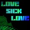 Acid Bath - Love Sick Love lyrics