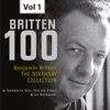 Britten 100: The Birthday Collection, Vol. 1