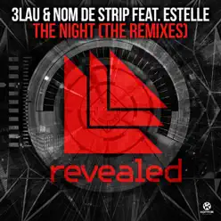 The Night (The Remixes) [feat. Estelle] - Single - 3LAU