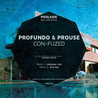 Con-Fuzed - Single by Profundo & Prouse album reviews, ratings, credits