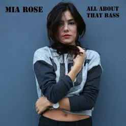 All about that Bass - Single - Mia Rose All about that Bass - Single - Mia Rose