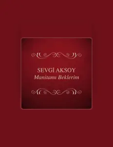 Sevgi Aksoy: песни, клипы, биография, даты выступлений и многое другое.