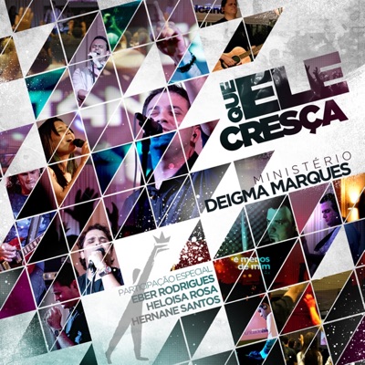 DEIGMA MARQUES - QUE ELE CRESCA (MUSICA E MINISTRACAO)
