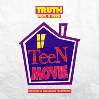 Teen Movie (Radio) [feat. K Reed] - Single - Truth