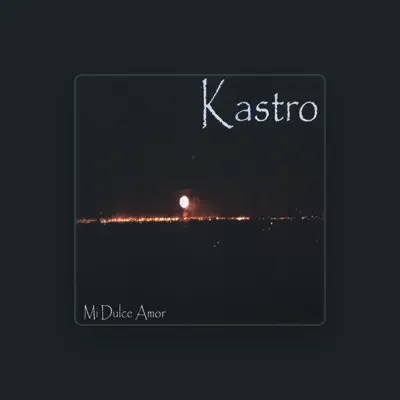 Listen to Kastro, watch music videos, read bio, see tour dates & more!