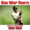 Doo Wop Roots Hits & Rarities 1950 - 1959, 2014