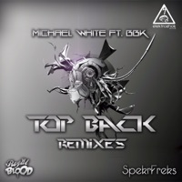 Top Back Remixes (feat. BBK) - Single - Michael White